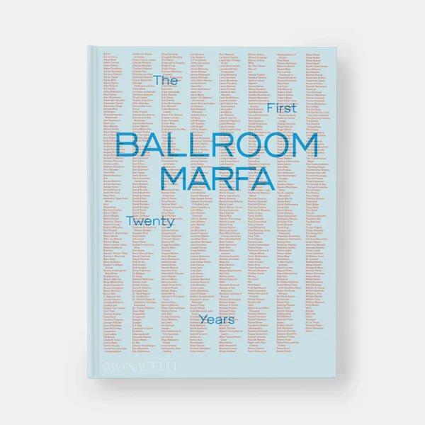 Ballroom Marfa The First 20 Years