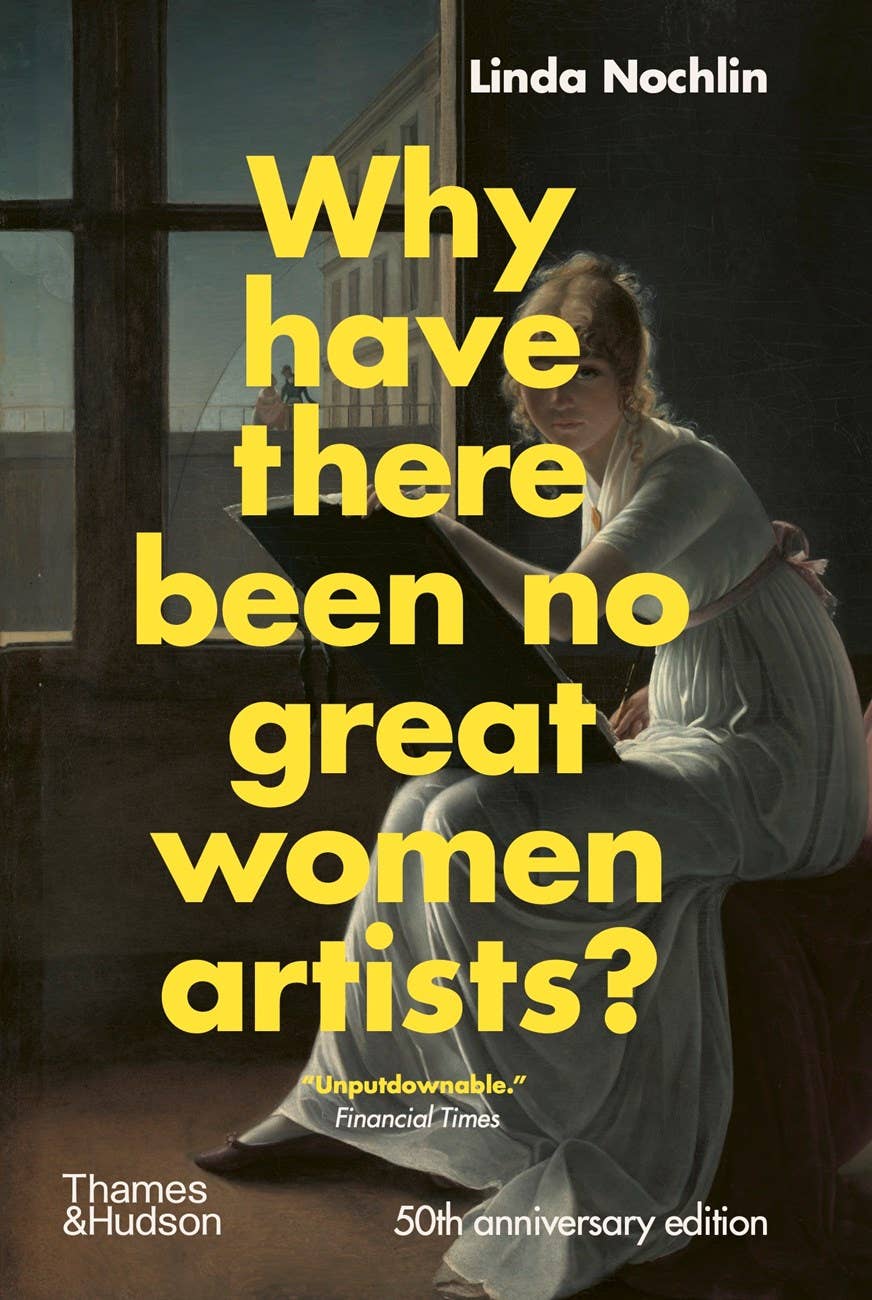 Why Have There Been No Great Women Artists?: Hardcover