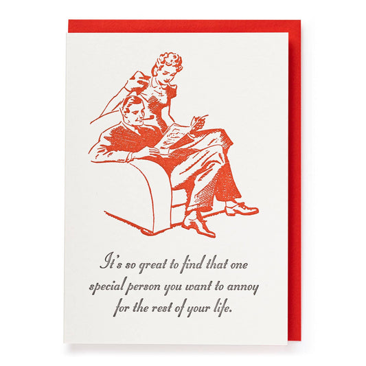 Annoy for Rest of Life | Well Said - Greeting Card